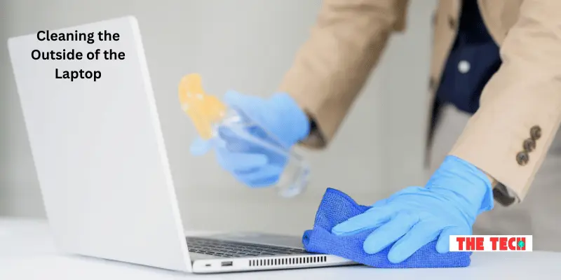 Cleaning the Outside of the Laptop