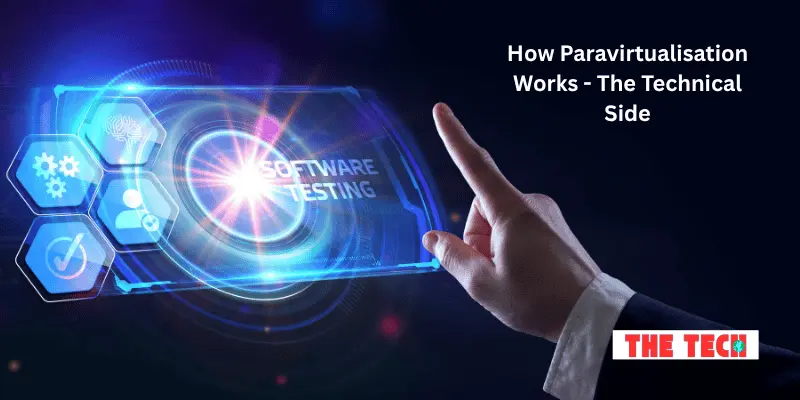 How Paravirtualisation Works - The Technical Side
