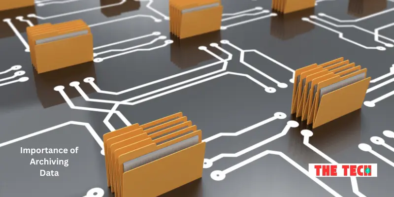 Importance of Archiving Data