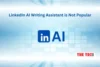 LinkedIn AI Writing Assistant Isn’t as Popular as They Thought Said the LinkedIn CEO - Post Thumbnail