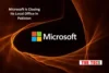Microsoft is Closing Its Local Office in Pakistan – What You Need to Know - Post Thumbnail