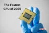 The Fastest CPU of 2025 - Post Thumbnail