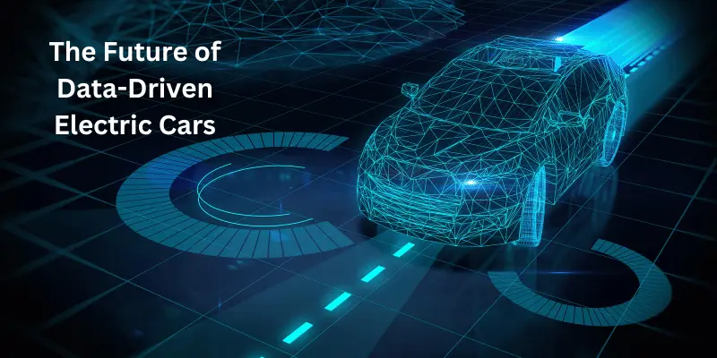 The Future of Data-Driven Electric Cars