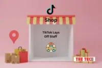 TikTok Lays Off Staff After Shopping Feature Misses Growth Goals