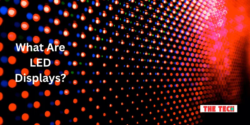 What Are LED Displays