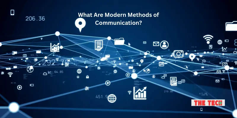 What Are Modern Methods of Communication