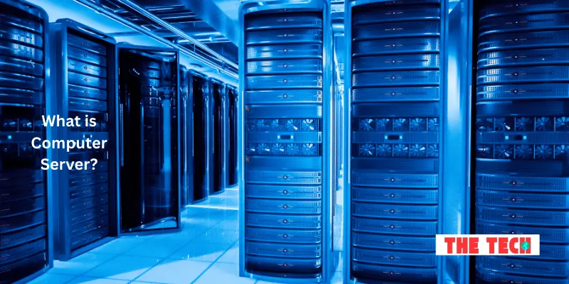 What is Computer Server