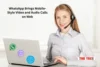 WhatsApp Brings Mobile-Style Video and Audio Calls on Web - Post Thumbnail