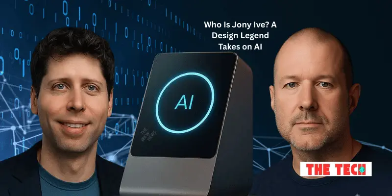 Who Is Jony Ive A Design Legend Takes on AI